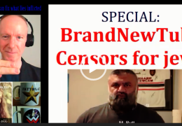 Special: BrandNewTube Censors for the jews